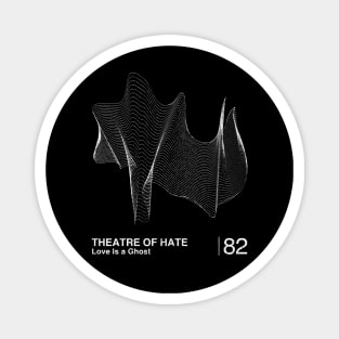 Theatre Of Hate / Minimalist Graphic Artwork Design Magnet